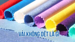 vải không dệt là vải gì